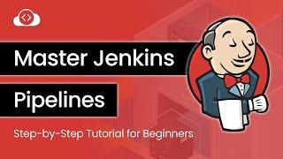 Master Jenkins Pipelines  Step by Step Tutorial for Beginners  KodeKloud