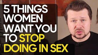 5 top things women complain about in sex and want men to stop doing  Alexey Welsh