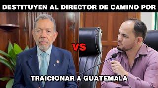 URGENTE FELIX ALVARADO DESTITUYE AL DIRECTOR DE CAMINOS POR TRAICIONAR A GUATEMALA