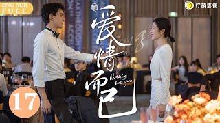 Exclusive  ENG SUB Nothing But You EP17  Wu Lei Zhou Yutong  Linmon Media