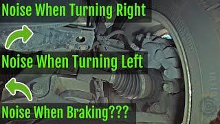 Noise When Turning & Braking - Found & Fixed