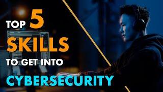 Getting Into Cyber Security 5 Skills You NEED to Learn