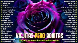 Las Mejores Éxitos Romanticos Inolvidables  1 Hora De Música Romántica Viejitas Pero Bonitas 80 90s