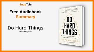 Do Hard Things by Steve Magness 15 Minute Summary