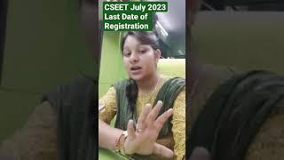 CSEET July 2023 Last Date of Registration I CSEET July 2023#shorts