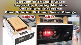 Glass Separator Heating & Vacume Machine Dead FiX All Problems 100% Working Trick 2023