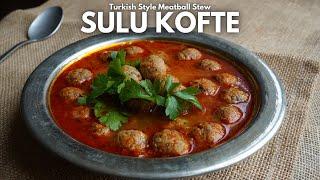 Savory and Hearty Turkish Meatball Stew Sulu Köfte