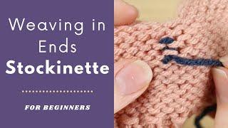 How to Weave in Ends in Stockinette - Invisible Finishing Technique Knitting