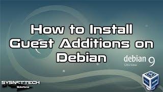 How to Install Guest Additions on Debian 9 10 or 11 in VirtualBox  SYSNETTECH Solutions