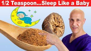 12 Teaspoon...SLEEP Like a Baby  Dr. Mandell