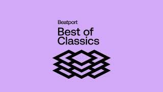 Beatport Best of Classics July 2024