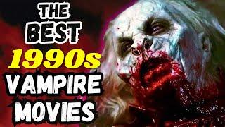 Top 15 BEST Vampire Movies 1990s