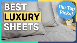 Best Luxury Sheets - Our Favorite Picks