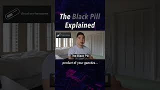 What is the black pill? ️ 