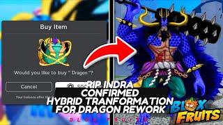 OMG… RIP INDRA JUST CONFIRMED HYBRID TRANSFORMATION For Dragon Rework & Release Date.. Blox Fruit