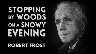 Stopping by Woods on a Snowy Evening by Robert Frost  Inspirational Poetry