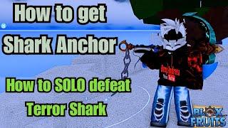 How to get Shark Anchor Fast and Defeat Terror Shark SOLO  in Blox Fruits