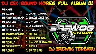 DJ CEK SOUND HOREG FULL ALBUM TERBARU 2024  DJ HOREG ANDALAN BREWOG TERBARU - AMUNISI BREWOG STUDIO