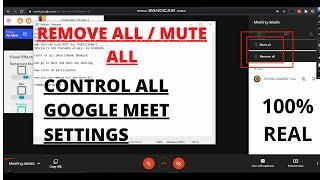 HOW TO CONTROL GOOGLE MEET SETTINGS  MUTEREMOVE ALL PARTICIPANTS IN GOOGLE MEET NOT BEING HOST