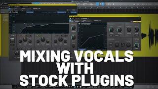 Mixing Vocals with Stock Plugins