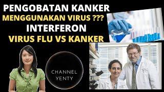 Pengobatan Kanker Dengan Virus Flu? Penemuan Interferon  Virus Flu VS Kanker Siapa Pemenangnya???