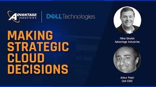 Making Strategic Cloud Decisions  Advantage Industries and Dell Technologies
