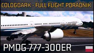 FULL FLIGHT & COLD AND DARK  PORADNIK  PMDG 777-300ER  TUTORIAL  PO POLSKU  MFS2020  KROKS