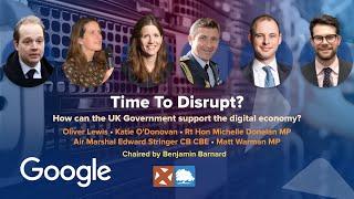 Time to Disrupt How can the Government support the Digital Economy?