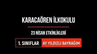 23 Nisan Etkinlikleri - Ay Yıldızlı Bayrağım