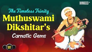 ️The Timeless Trinity Unveiling Muthuswami Dikshitars Carnatic Gems️ Classical Compositions