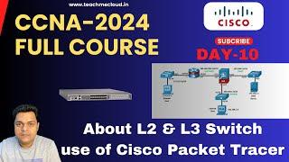 About L2 and L3 Switch ? How to configure Cisco switch Using Cisco Packet Tracer  Day-10