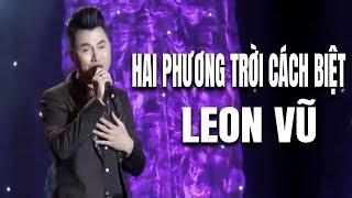 Hai Phương Trời Cách Biệt - LEON VŨ