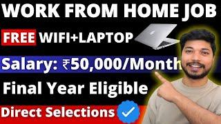 Work From Home Jobs 2024  Free Laptop + WiFi Online jobs at home  Remote Job  @ajsinghrawat