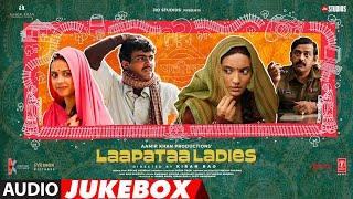 Laapataa Ladies Audio Jukebox  Ram Sampath  Kiran Rao  Aamir Khan Productions