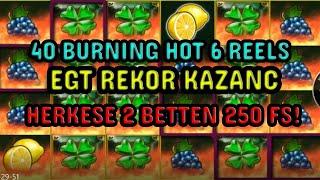 EGT KISA SÜREDE REKORU KIRDIK 50K 40 BURNING HOT 6 REELS#slot #casino #slotoyunları