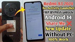 Redmi A3 2024 FRP Bypass Android 14  No Fix Activity Launcher Redmi A3 Bypass Google Account 2024
