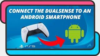 How to connect the PS5 DualSense controller to an Android smartphone and play Call of Duty Mobile