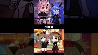 1 or 2 “Anger level”️‍ #shorts #gacha #gachaclub #gachalife #trending #gachatrend #gachameme