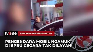 Ditolak Beli Pertalite Pengendara Mobil Ngamuk di SPBU  AKIM tvOne