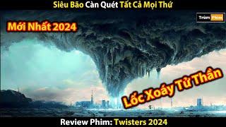 Review Phim Thảm Họa Vòi Rồng Càn Quét Tất Cả Mọi Thứ  Tóm Tắt Phim Mới 2024  Trùm Phim Review