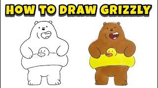 How to Draw Grizzly ‘Grizz’ Bear from We Bare Bears – Drawing Instructions