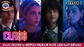 Class Season 2 Netflix Release Date And Cast Details - Premiere Next
