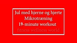 Julekalender mikrotræning 19-minute workout puls styrke stræk