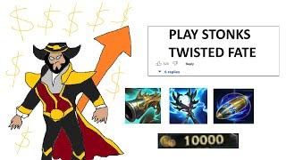 STONKS TWISTED FATE MAKES 10000 GOLD AND DESTROY EVERYONE