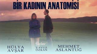 Bir Kadının Anatomisi Türk Filmi  FULL  HÜLYA AVŞAR  MEHMET ASLANTUĞ