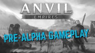 Anvil Empires - Pre-Alpha Test Part 1