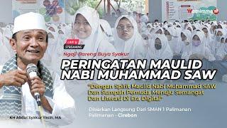 Live Buya Syakur Memperingati Maulid Nabi Muhammad SAW 1444 H - SMAN 1 Palimanan Cirebon
