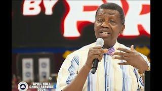 Pastor E.A Adeboye Sermon @RCCG April 2024 HOLY GHOST SERVICE