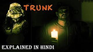 Trunk 2018 Explained in Hindi  Trunk 2018 Ending Explained Detailed Movie Based on True Story