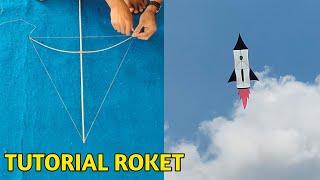 Cara Membuat Layangan Roket